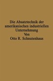 Die Absatztechnik der amerikanischen industriellen Unternehmung (eBook, PDF)