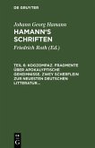 Kogzompaz. Fragmente über apokalyptische Geheimnisse. Zwey Scherflein zur neuesten deutschen Litteratur. Recension der Critik der reinen Vernunft. Briefe von 1779 bis 1784 (eBook, PDF)