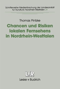 Chancen und Risiken lokalen Fernsehens in Nordrhein-Westfalen (eBook, PDF) - Pintzke, Thomas