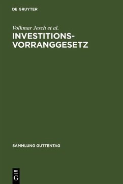 Investitionsvorranggesetz (eBook, PDF) - Jesch, Volkmar; Ley, Nikolaus; Racky, Klaus; Winterstein, Ingo; Kuhn, Bernhard