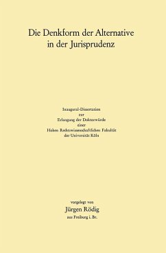 Die Denkform der Alternative in der Jurisprudenz (eBook, PDF) - Rödig, Jürgen