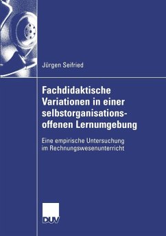 Fachdidaktische Variationen in einer selbstorganisationsoffenen Lernumgebung (eBook, PDF) - Seifried, Jürgen