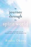 My Journey through the Spirit World (eBook, ePUB)