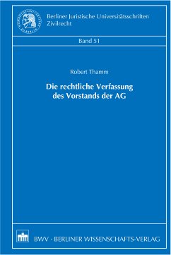 Die rechtliche Verfassung des Vorstands der AG (eBook, PDF) - Thamm, Robert