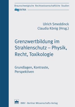 Grenzwertbildung im Strahlenschutz – Physik, Recht, Toxikologie (eBook, PDF)