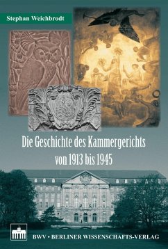 Cover Die Geschichte des Kammergerichts von 1913 bis 1945 (eBook, PDF)