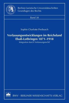 Cover Verfassungsentwicklungen im Reichsland Elsaß-Lothringen 1871-1918 (eBook, PDF)