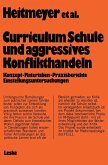 Curriculum &quote;Schule und aggressives Konflikthandeln&quote; (eBook, PDF)