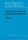 Aseptic Environments and Cancer Treatment (eBook, PDF)