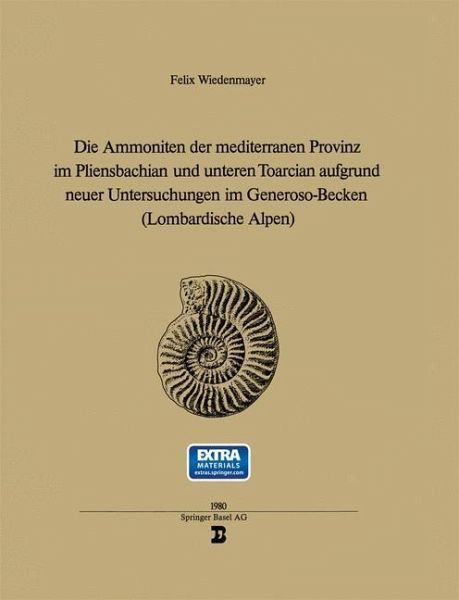 Die Ammoniten der mediterranen Provinz im Pliensbachian und unteren Toarcian aufgrund neuer Untersuchungen im Generoso-Becken (eBook, PDF) Die Ammoniten der mediterranen Provinz im Pliensbachian und unteren Toarcian aufgrund neuer Untersuchungen im Generoso-Becken (eBook, PDF)
