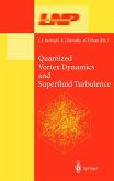 Quantized Vortex Dynamics and Superfluid Turbulence (eBook, PDF)