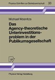 Das Agency-theoretische Unterinvestitionsproblem in der Publikumsgesellschaft (eBook, PDF)