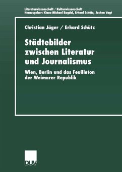 Städtebilder zwischen Literatur und Journalismus (eBook, PDF) - Jäger, Christian; Schütz, Erhard