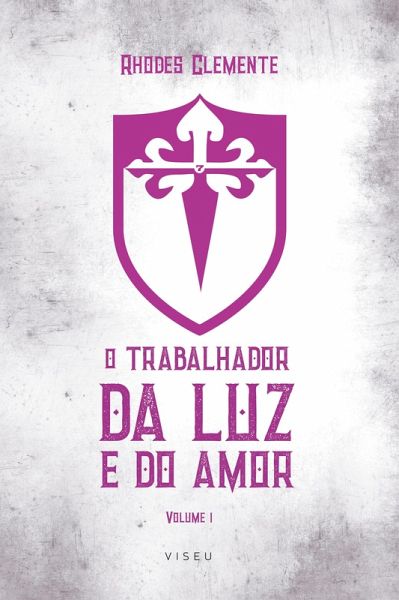 O trabalhador da Luz e do Amor (eBook, ePUB)
