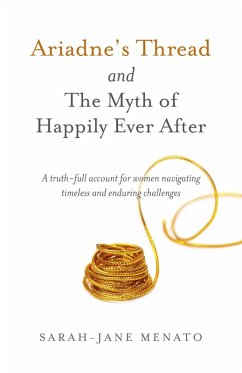 Ariadne's Thread and The Myth of Happily Ever After (eBook, ePUB) - Menato, Sarah-Jane
