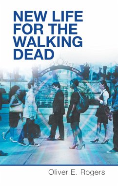 New Life for the Walking Dead (eBook, ePUB) - Rogers, Oliver E.