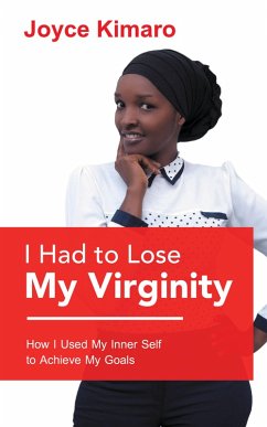 I Had to Lose My Virginity (eBook, ePUB) - Kimaro, Joyce