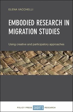 Embodied Research in Migration Studies (eBook, ePUB) - Vacchelli, Elena