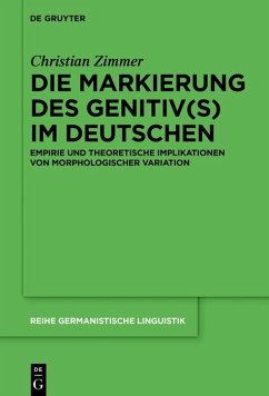 Die Markierung des Genitiv(s) im Deutschen (eBook, ePUB) - Zimmer, Christian