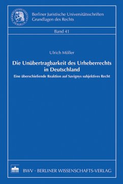 Die Unübertragbarkeit des Urheberrechts in Deutschland (eBook, PDF) - Möller, Ulrich