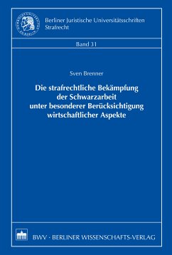 Die strafrechtliche Bekämpfung der Schwarzarbeit unter besonderer Berücksichtigung wirtschaftlicher Aspekte (eBook, PDF) - Brenner, Sven