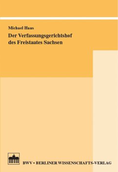 Der Verfassungsgerichtshof des Freistaates Sachsen (eBook, PDF) - Haas, Michael