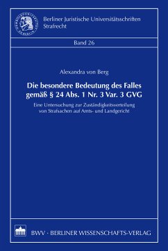 Die besondere Bedeutung des Falles gemäß § 24 Abs. 1 Nr. 3 Var. 3 GVG (eBook, PDF) - Berg, Alexandra von