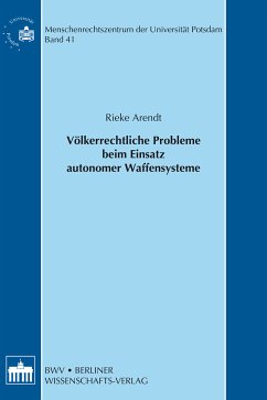 Völkerrechtliche Probleme beim Einsatz autonomer Waffensysteme (eBook, PDF) - Arendt, Rieke