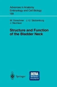 Structure and Function of the Bladder Neck (eBook, PDF) - Dorschner, W.; Stolzenburg, J. -U.; Neuhaus, J.