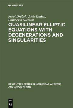 Quasilinear Elliptic Equations with Degenerations and Singularities (eBook, PDF) - Drábek, Pavel; Kufner, Alois; Nicolosi, Francesco