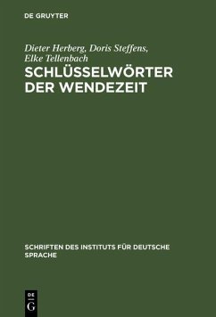 Schlüsselwörter der Wendezeit (eBook, PDF) - Herberg, Dieter; Steffens, Doris; Tellenbach, Elke