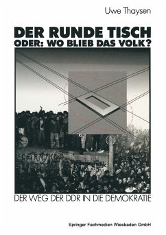 Der Runde Tisch. Oder: Wo blieb das Volk? (eBook, PDF) - Thaysen, Uwe