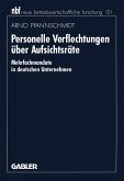 Personelle Verflechtungen über Aufsichtsräte (eBook, PDF)