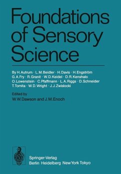 Foundations of Sensory Science (eBook, PDF) - Autrum, H.; Kenshalo, D. R.; Lowenstein, O.; Pfaffmann, C.; Riggs, L. A.; Schneider, D.; Tomita, T.; Wright, W. D.; Zwislocki, J. J.; Beidler, L. M.; Davis, H.; Engström, H.; Fry, G. A.; Granit, R.; Keidel, W. D.