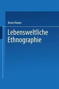 Lebensweltliche Ethnographie (eBook, PDF) - Honer, Anne