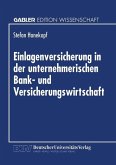 Einlagenversicherung in der unternehmerischen Bank- und Versicherungswirtschaft (eBook, PDF)