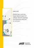Mobile laser scanning based determination of railway network topology and branching direction on turnouts Mobile laser scanning based determination of railway network topology and branching direction on turnouts