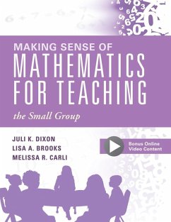 Making Sense of Mathematics for Teaching the Small Group (eBook, ePUB) - Dixon, Juli K.; Brooks, Lisa A.; Carli, Melissa R.