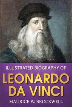Illustrated Biography of Leonardo Da Vinci (eBook, ePUB) - Brockwell, Maurice W; Editors, Gp
