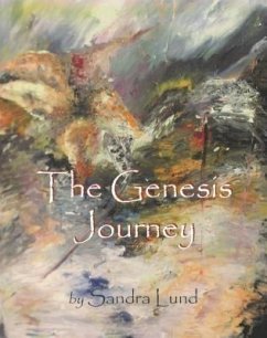 The Genesis Journey: Book One (eBook, ePUB) - Lund, Sandra