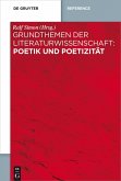 Grundthemen der Literaturwissenschaft: Poetik und Poetizität (eBook, ePUB)