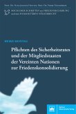 Pflichten des Sicherheitsrates und der Mitgliedstaaten der Vereinten Nationen zur Friedenskonsolidierung (eBook, PDF)