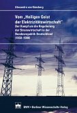 Vom &quote;Heiligen Geist der Elektrizitätswirtschaft&quote; (eBook, PDF)