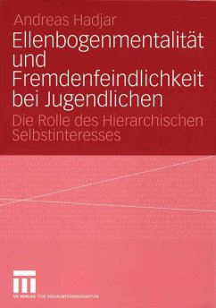 Ellenbogenmentalität und Fremdenfeindlichkeit bei Jugendlichen (eBook, PDF) - Hadjar, Andreas