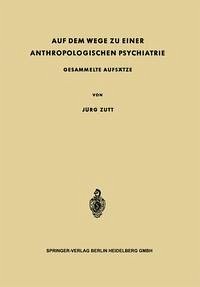 Cover Auf dem Wege zu Einer Anthropologischen Psychiatrie (eBook, PDF)