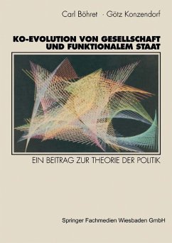 Ko-Evolution von Gesellschaft und funktionalem Staat (eBook, PDF) - Böhret, Carl; Konzendorf, Gottfried