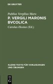 P. Vergili Maronis Bvcolica (eBook, PDF)