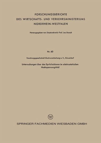 Untersuchungen über das Spritzlackieren im elektrostatischen Hochspannungsfeld (eBook, PDF) Untersuchungen über das Spritzlackieren im elektrostatischen Hochspannungsfeld (eBook, PDF)
