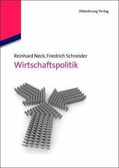 Wirtschaftspolitik (eBook, PDF) - Neck, Reinhard; Schneider, Friedrich