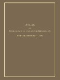 Atlas der Ätiologischen und Experimentellen Syphilisforschung (eBook, PDF)